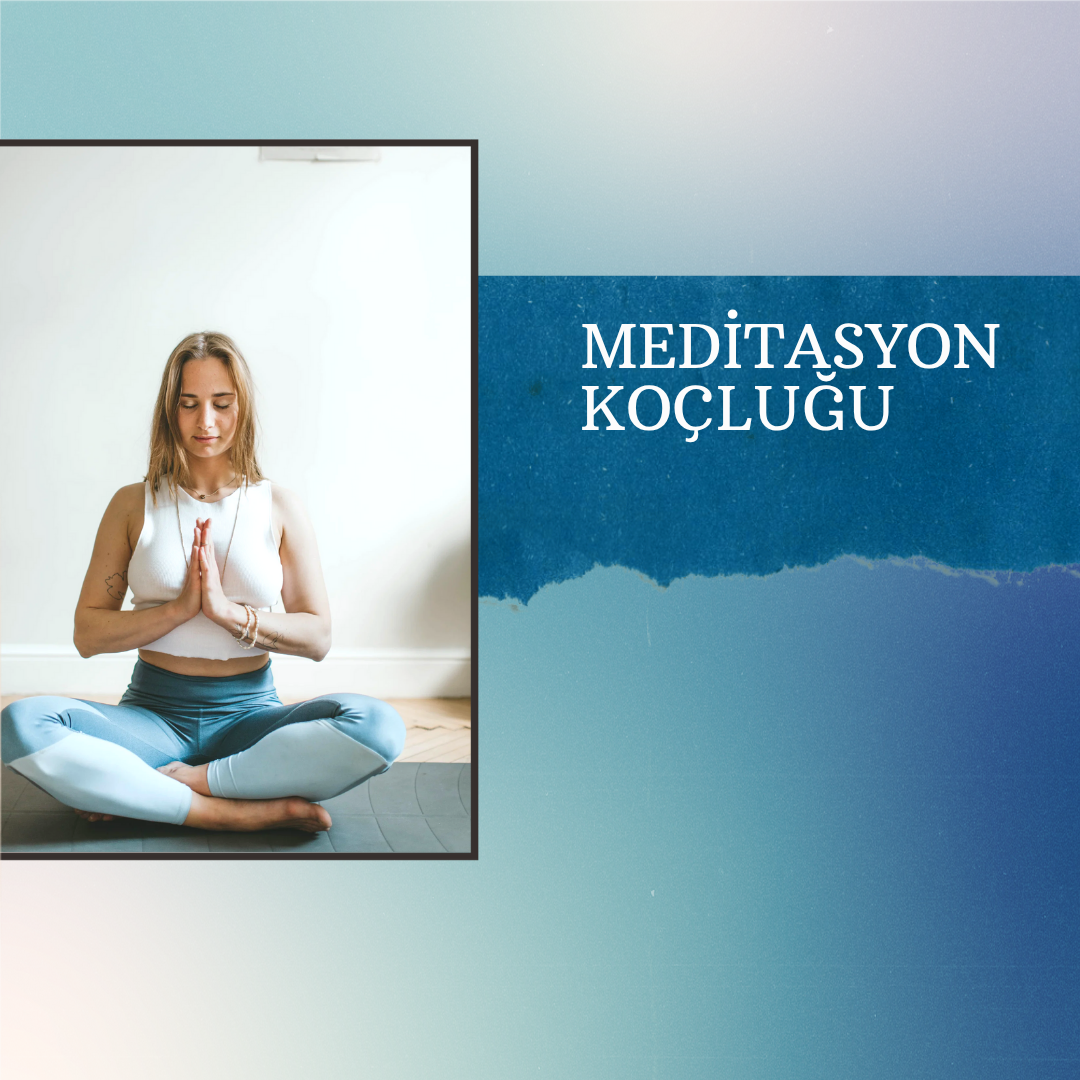 MEDİTASYON KOÇLUĞU